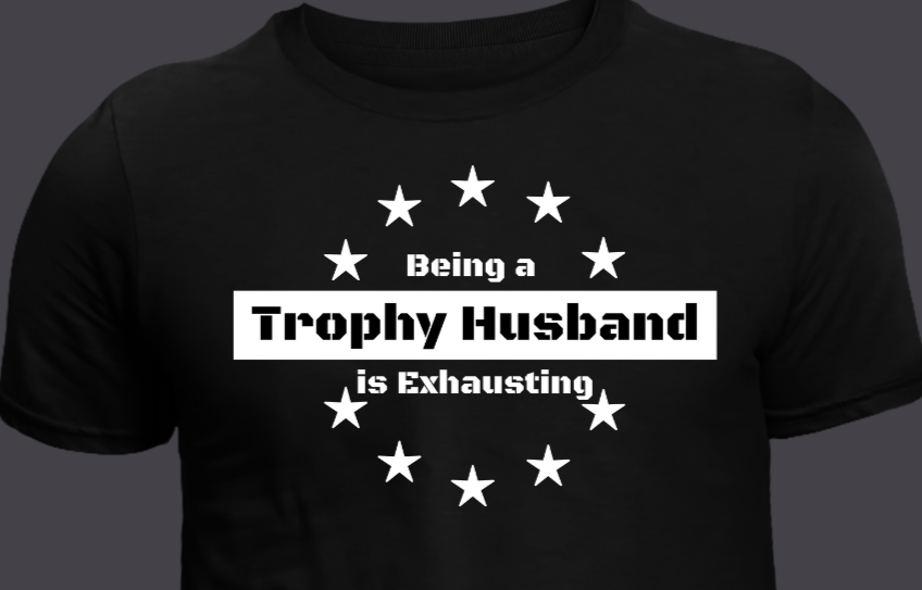 "Trophy Husband" T-Shirt