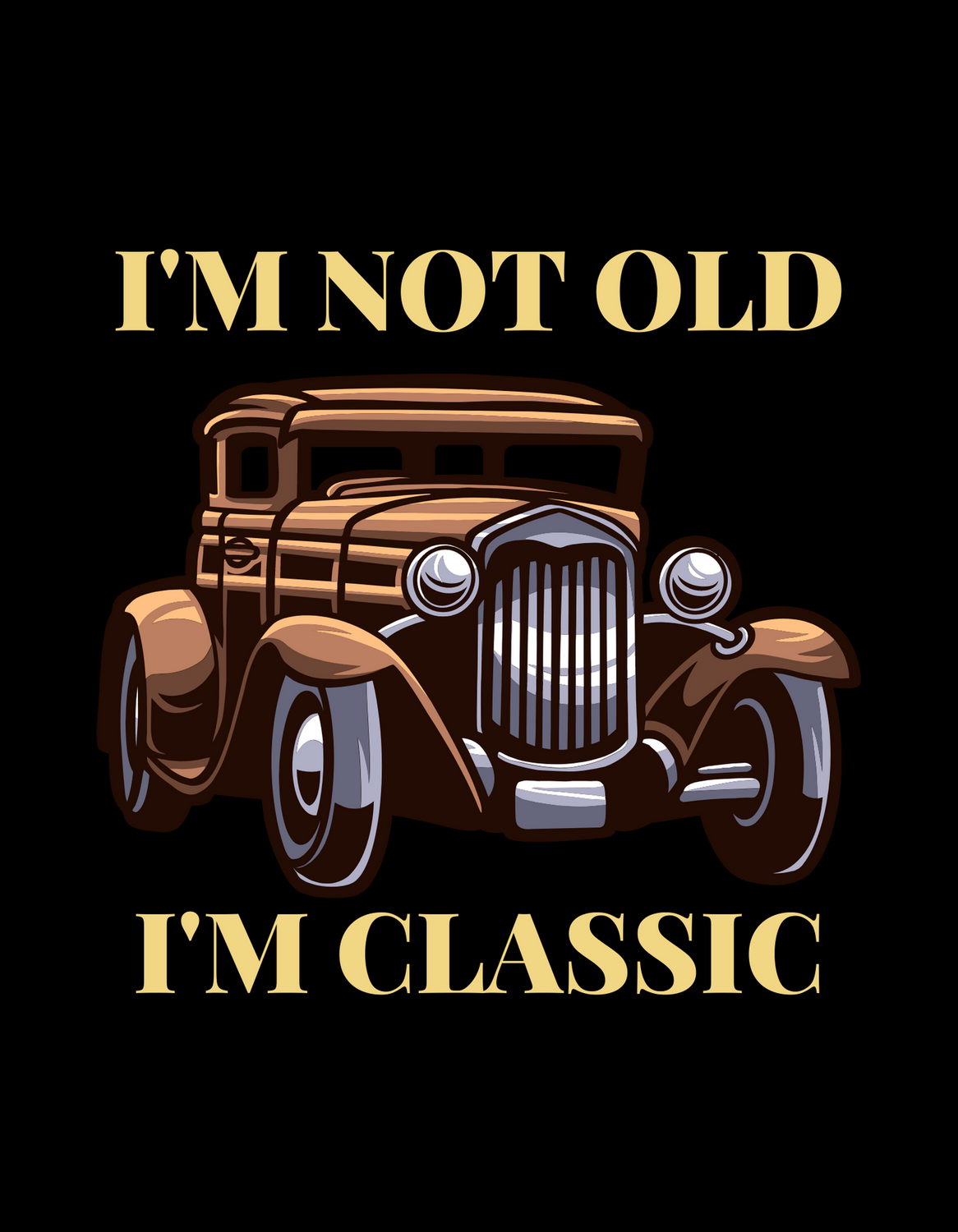 "I'm Not Old, I'm Classic" T-Shirts