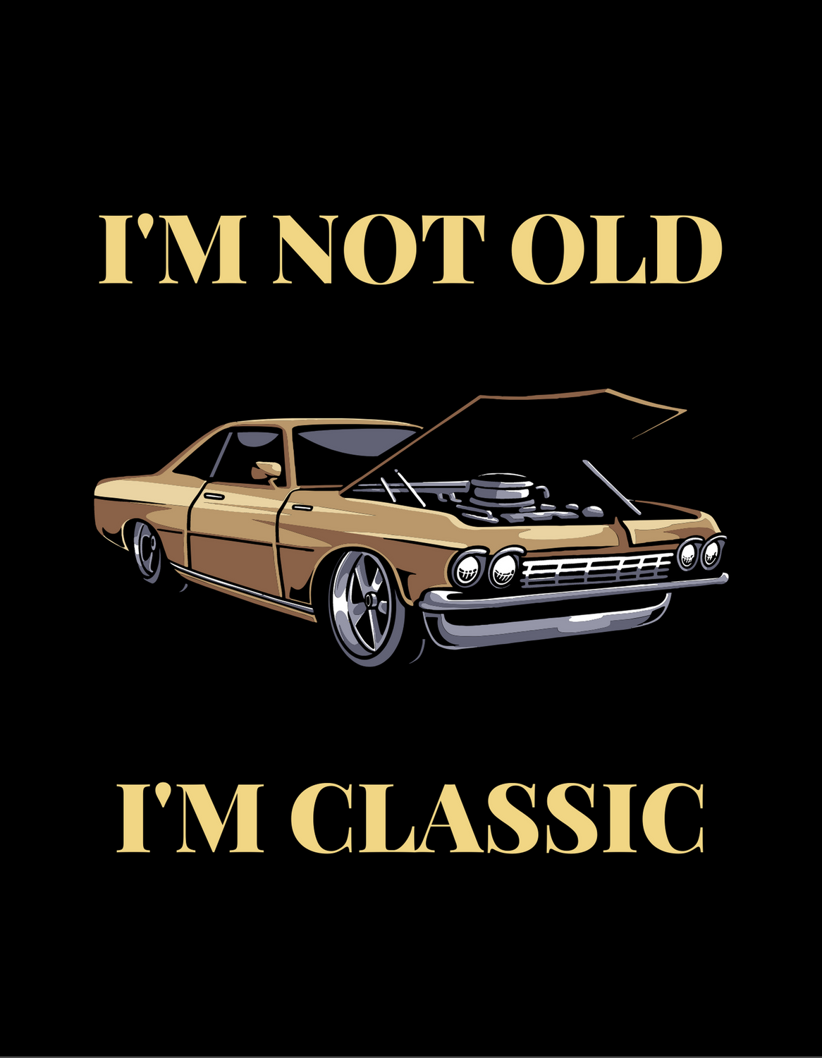 "I'm Not Old, I'm Classic" T-Shirts