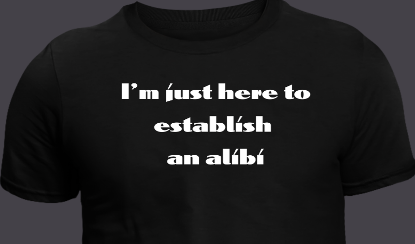 "Alibi" T-Shirt