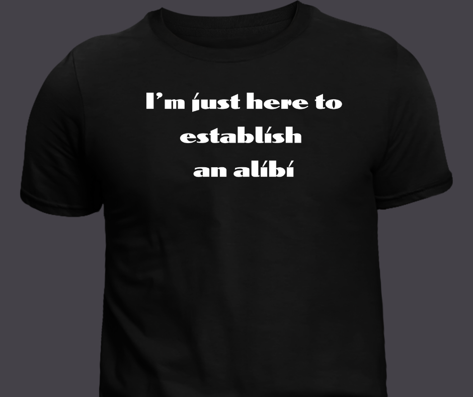 "Alibi" T-Shirt