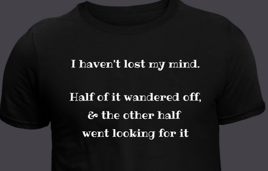 "Lost My Mind" T-Shirt