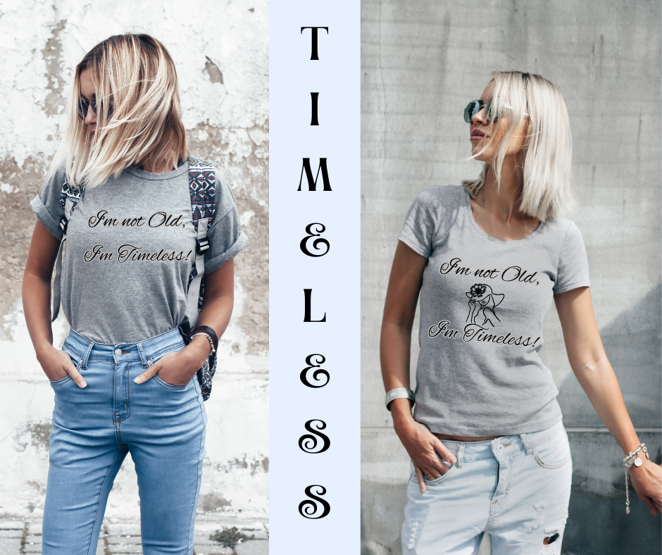 "Timeless" Adult T-Shirts