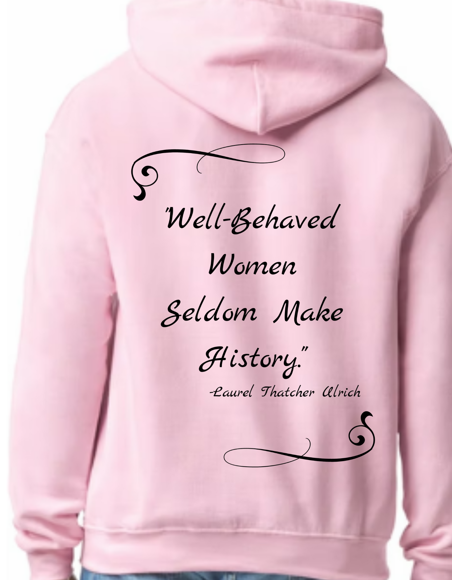 "Well-Behaved Women Seldom Make History" Wearable Art