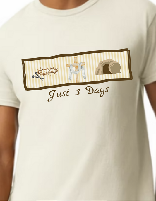 "Just 3 Days" Youth & Adult T-Shirts