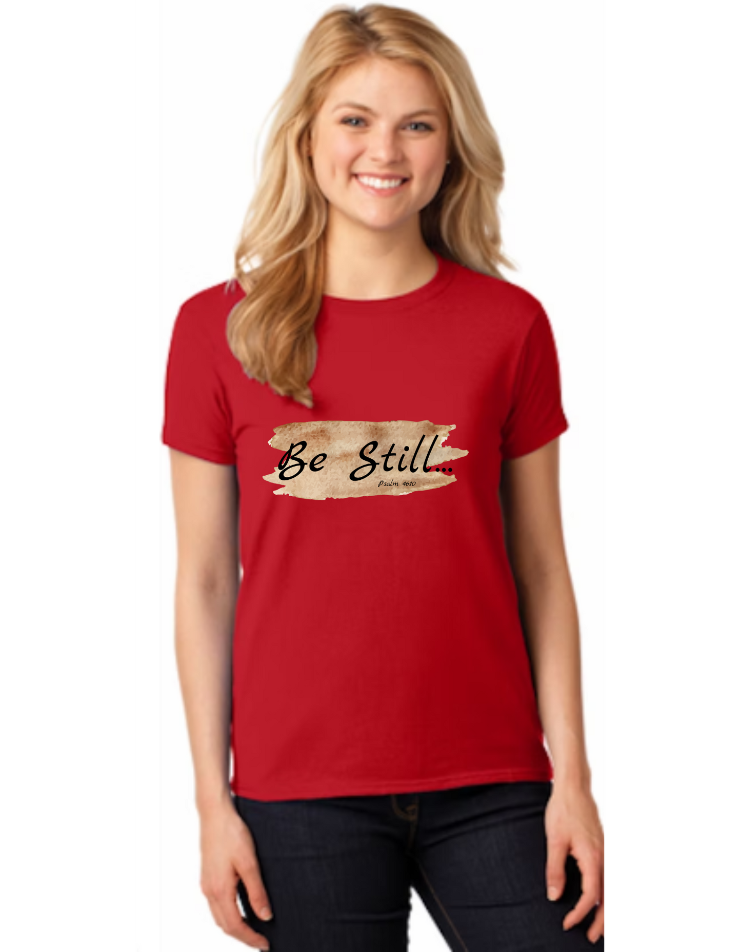 "Be Still" Women's Shirt TLA