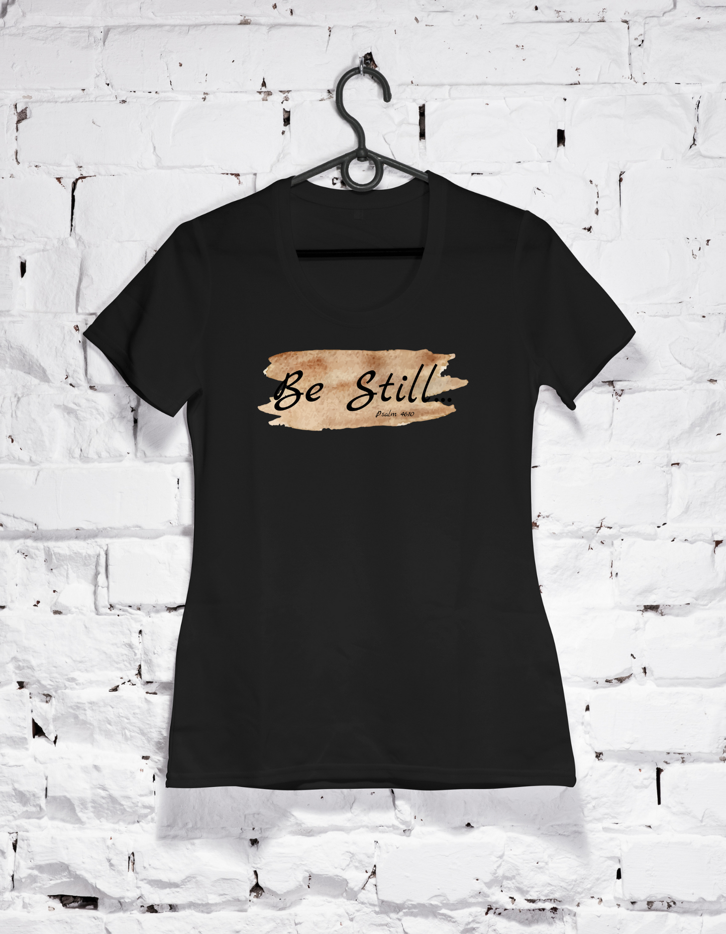 "Be Still" Women's Shirt TLA