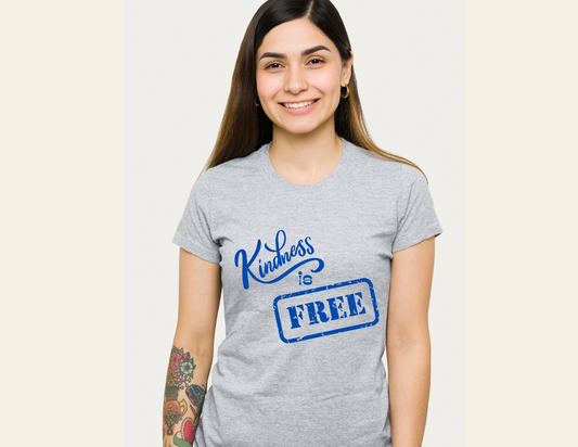 "Kindness is Free" Women T-Shirts