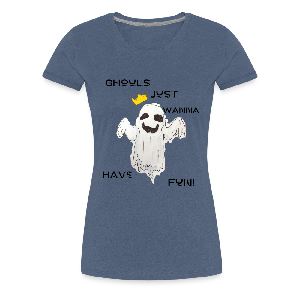 "Ghouls...Fun" Women's Premium T-Shirt - heather blue